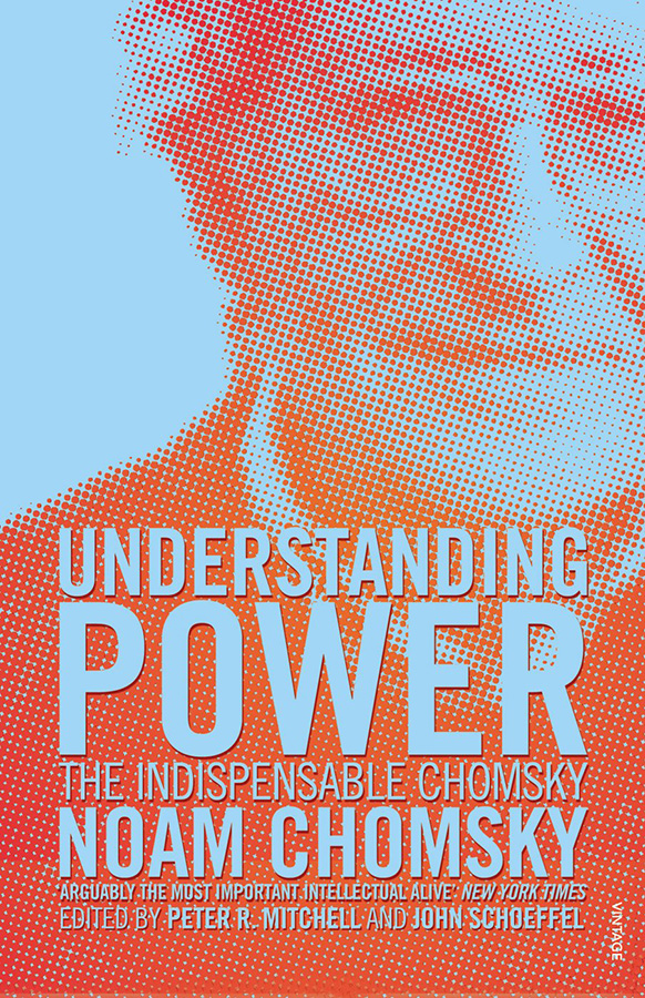 Understanding power. Ноам Хомский книги. Noam Chomsky who Rules the World. Книга in Power Now. Ноам Хомский новые книги.