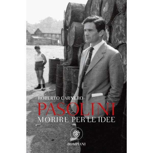 Pasolini. Morire per le idee Pasolini. Morire per le idee
