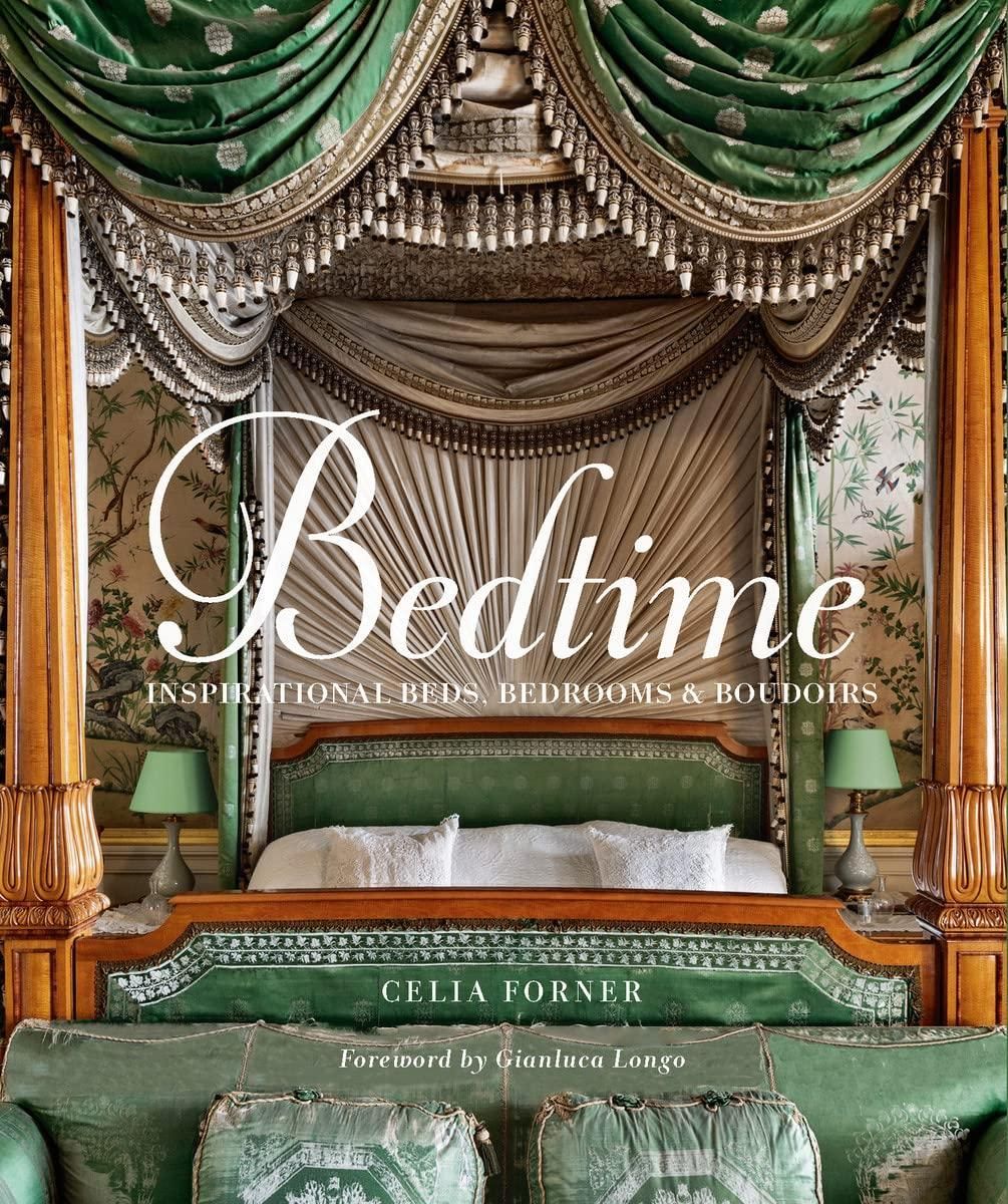 Bedtime: Inspirational Beds, Bedrooms & Boudoirs Bedtime: Inspirational Beds, Bedrooms & Boudoirs