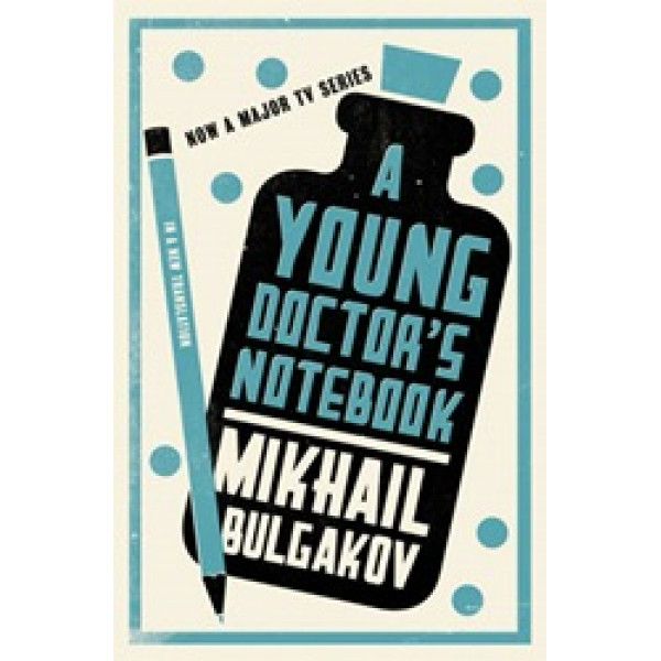 A Young Doctor's Notebook A Young Doctor's Notebook