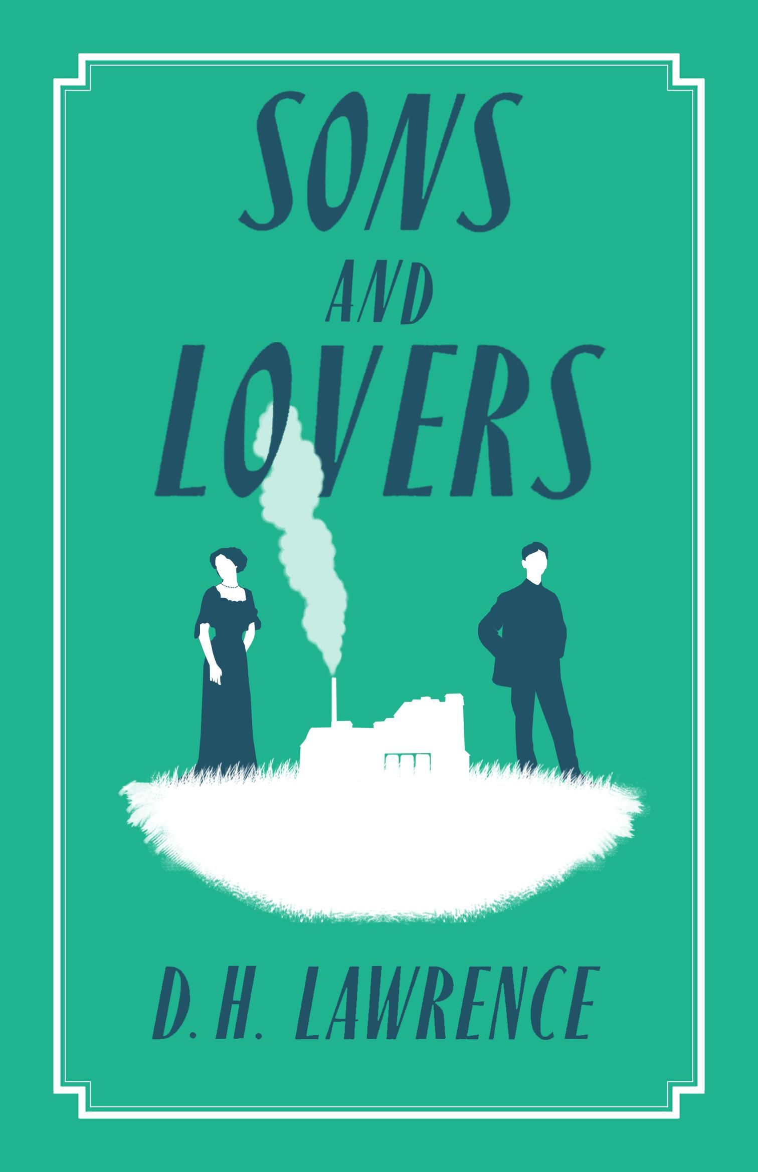 Sons And Lovers Sons And Lovers
