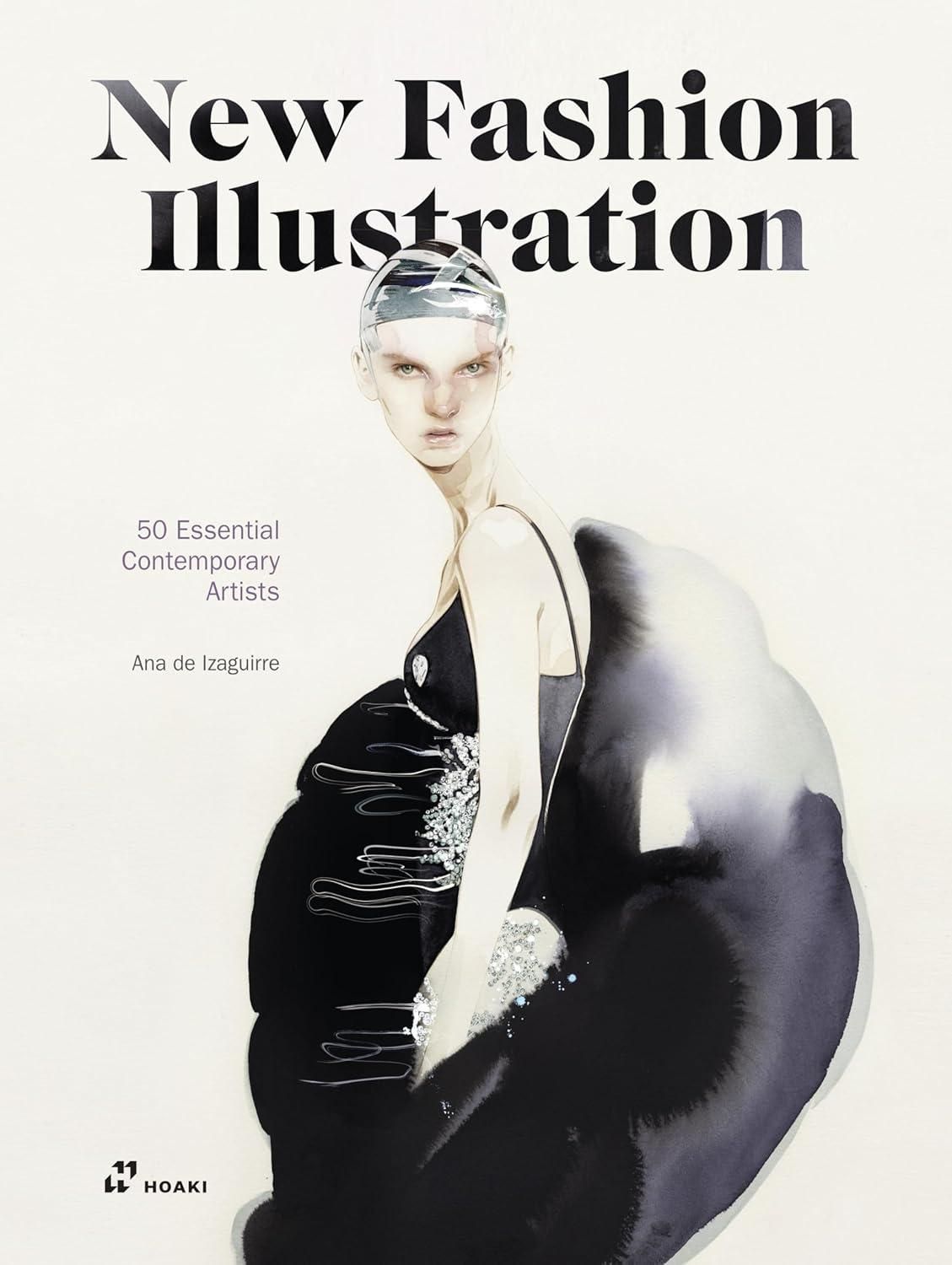 New Fashion Illustration: 50 Essential Contemporary Artists