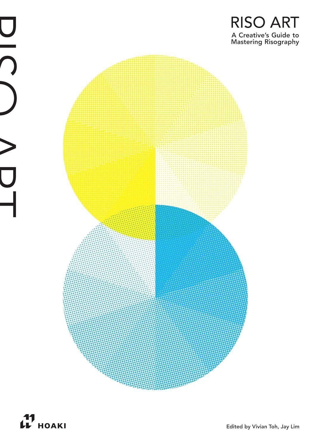 Riso Art: A Creative's Guide to Mastering Risography