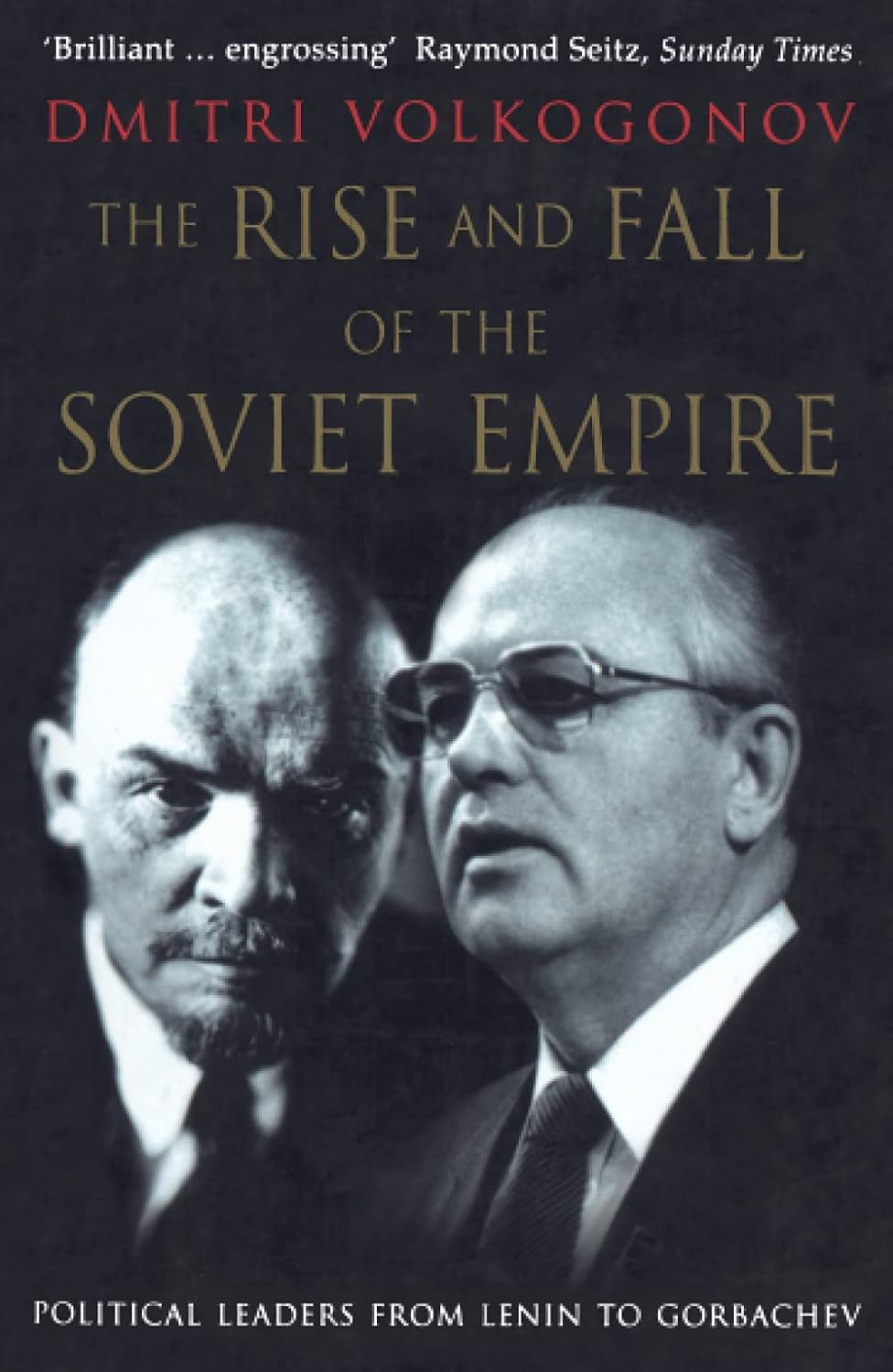 The Rise and Fall of the Soviet Empire The Rise and Fall of the Soviet Empire