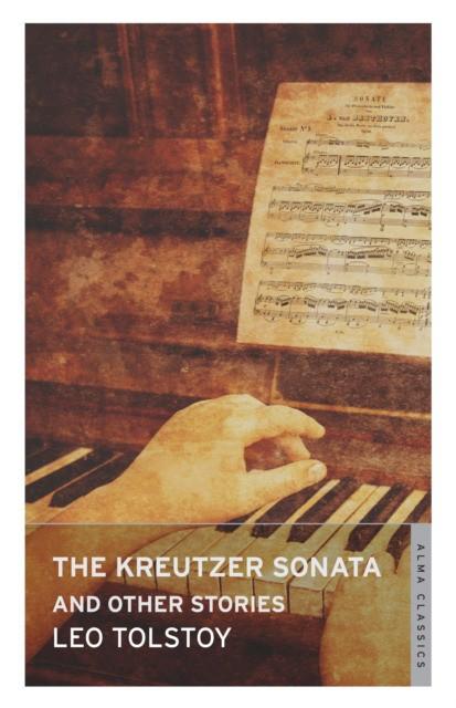 The Kreutzer Sonata and Other Stories The Kreutzer Sonata and Other Stories