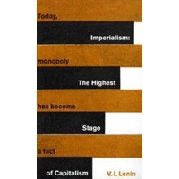 Imperialism: The Highest Stage of Capitalism Imperialism: The Highest Stage of Capitalism