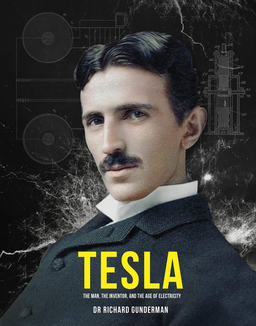 Tesla: The Man, the Inventor and the Age of Electricity Tesla: The Man, the Inventor and the Age of Electricity