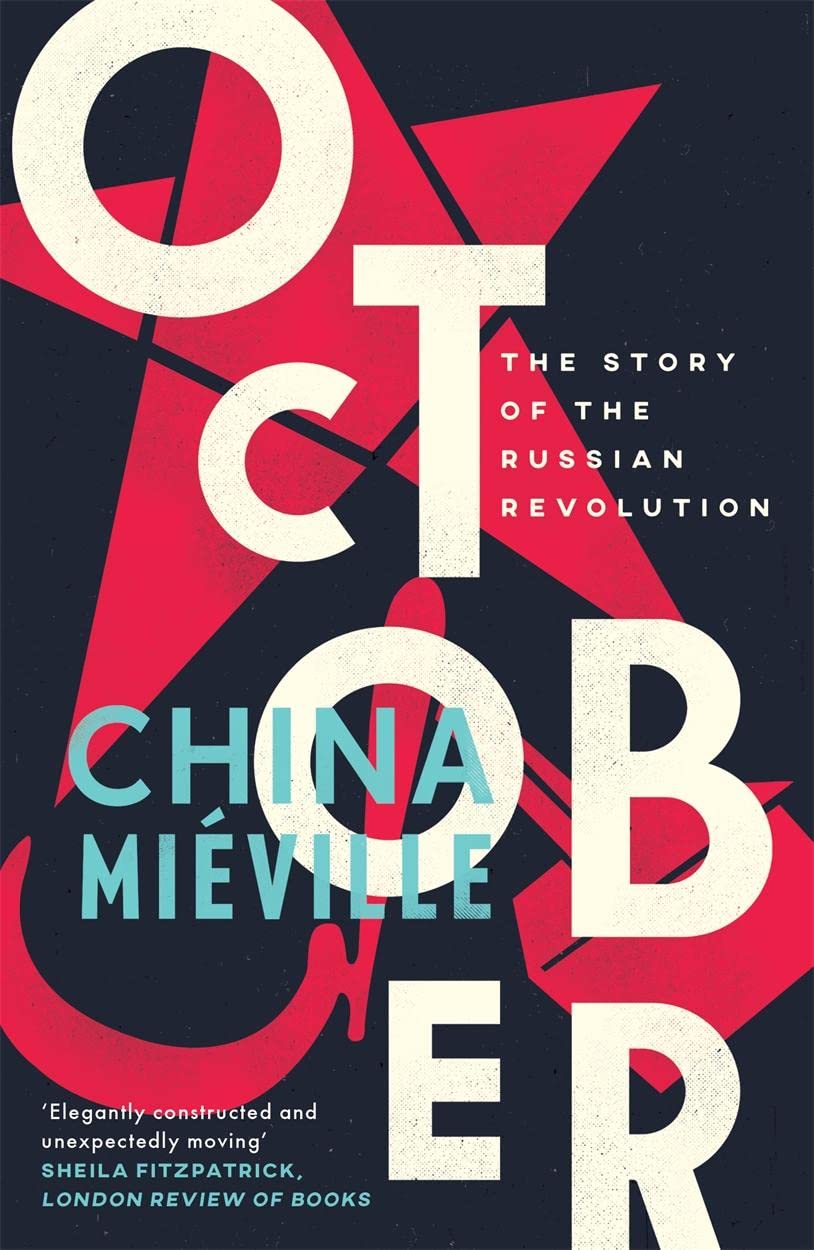 October: The Story of the Russian Revolution October: The Story of the Russian Revolution