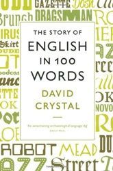 The Story of English in 100 Words