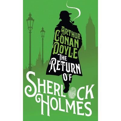 The Return of Sherlock Holmes The Return of Sherlock Holmes