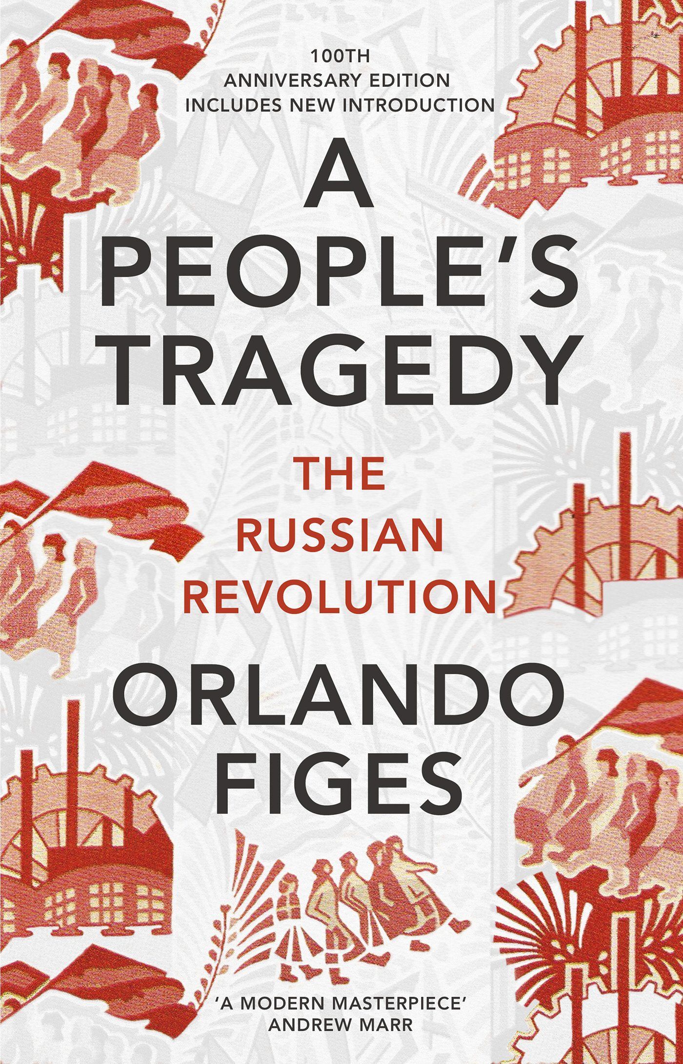 A People's Tragedy: The Russian Revolution A People's Tragedy: The Russian Revolution