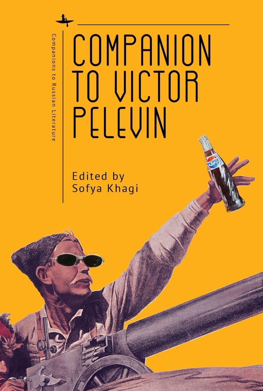 Companion to Victor Pelevin by Sofya Khagi Companion to Victor Pelevin by Sofya Khagi