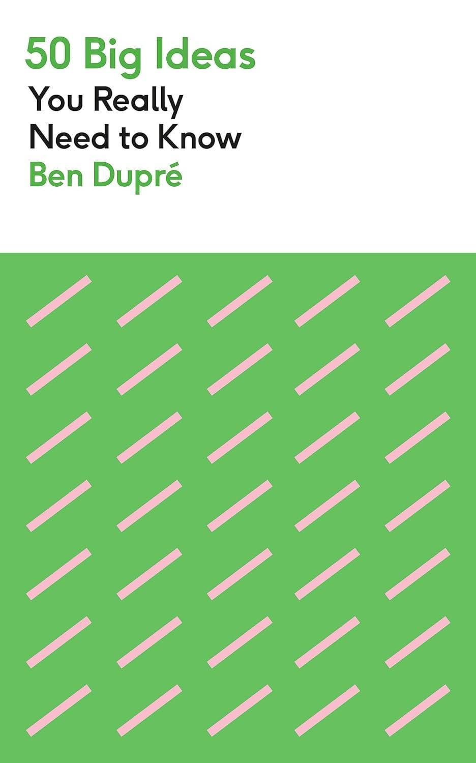 50 Big Ideas You Really Need to Know 50 Big Ideas You Really Need to Know