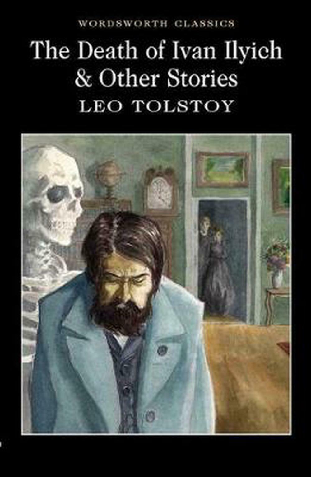 Death of Ivan Ilyich & Other Stories Death of Ivan Ilyich & Other Stories