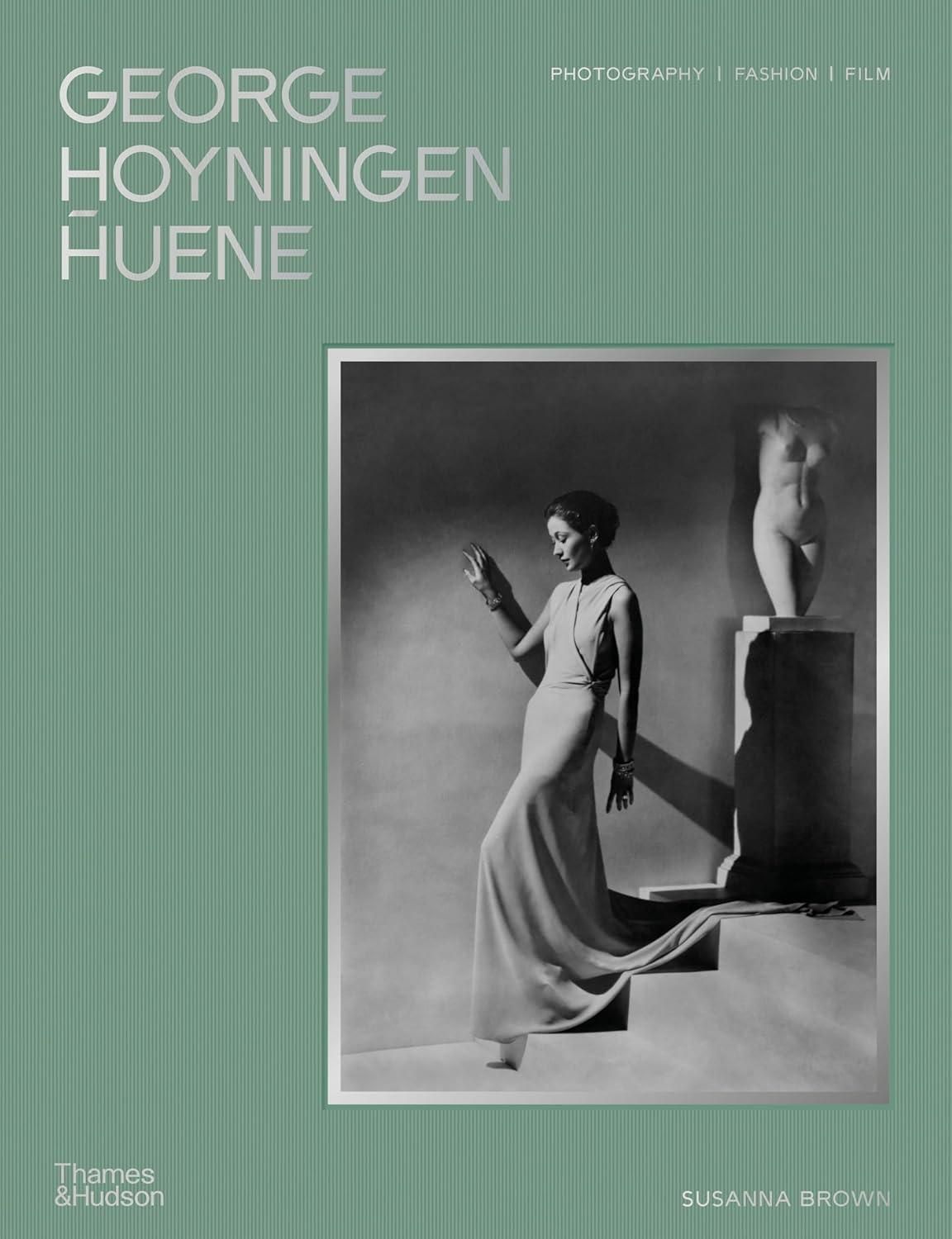 George Hoyningen-Huene: Photography, Fashion, Film George Hoyningen-Huene: Photography, Fashion, Film