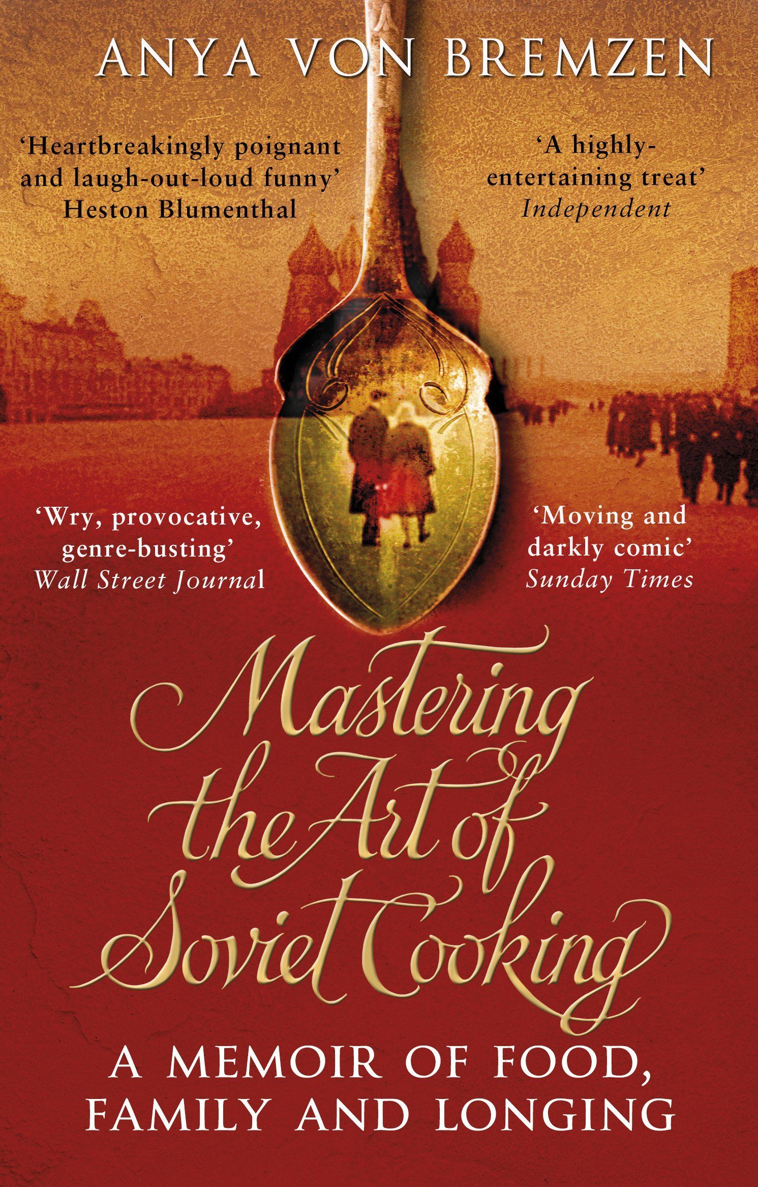 Mastering the Art of Soviet Cooking Mastering the Art of Soviet Cooking