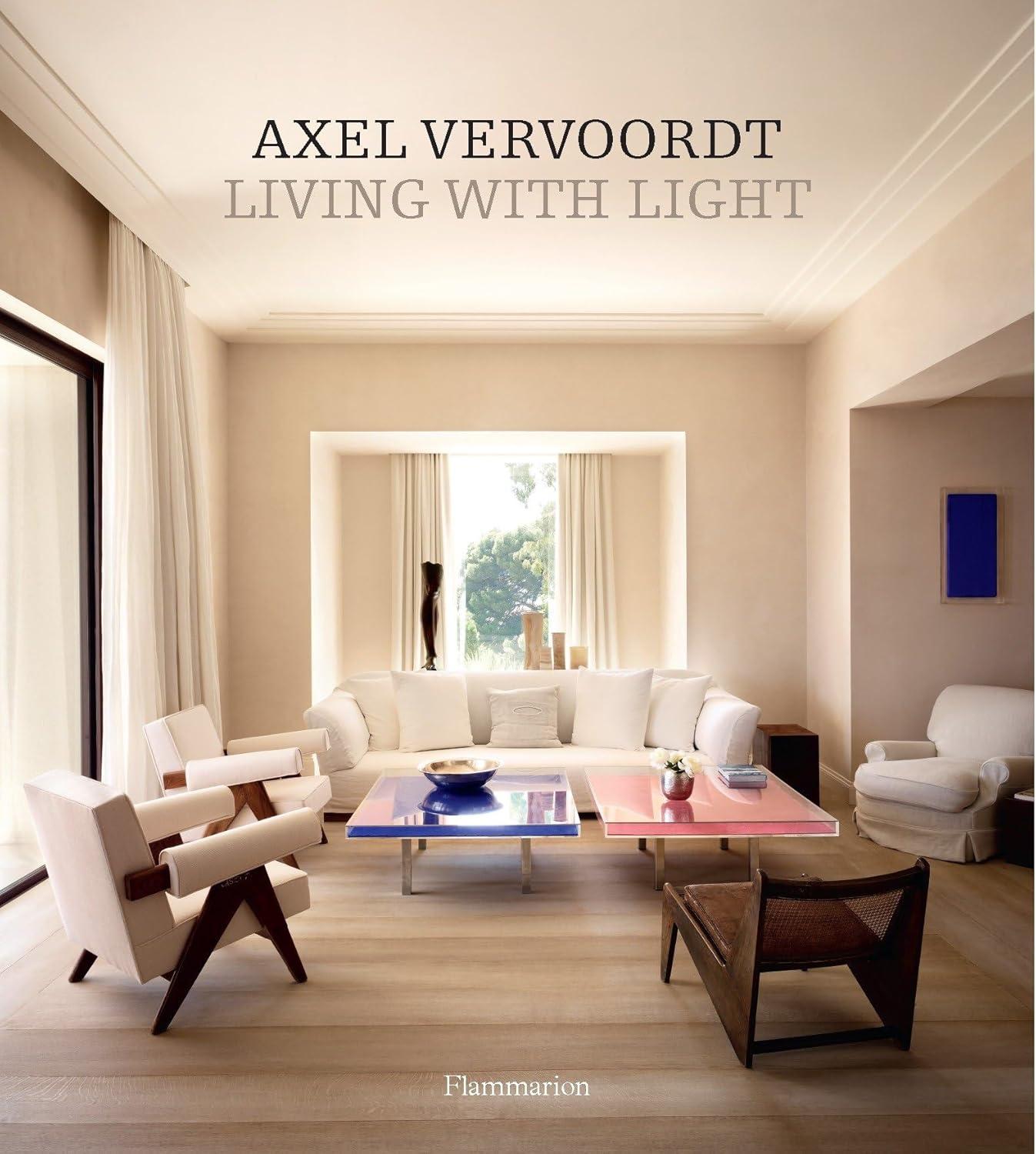 Axel Vervoordt: Living with Light Axel Vervoordt: Living with Light